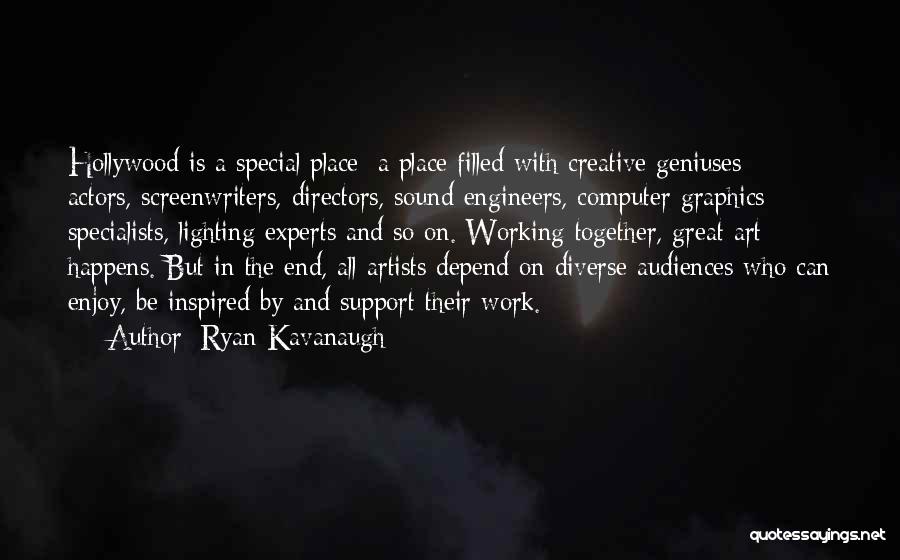 Art Directors Quotes By Ryan Kavanaugh