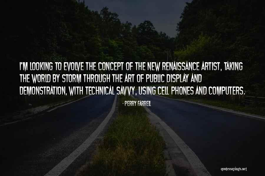 Art Display Quotes By Perry Farrell Art Display Quotes By Perry Farrell