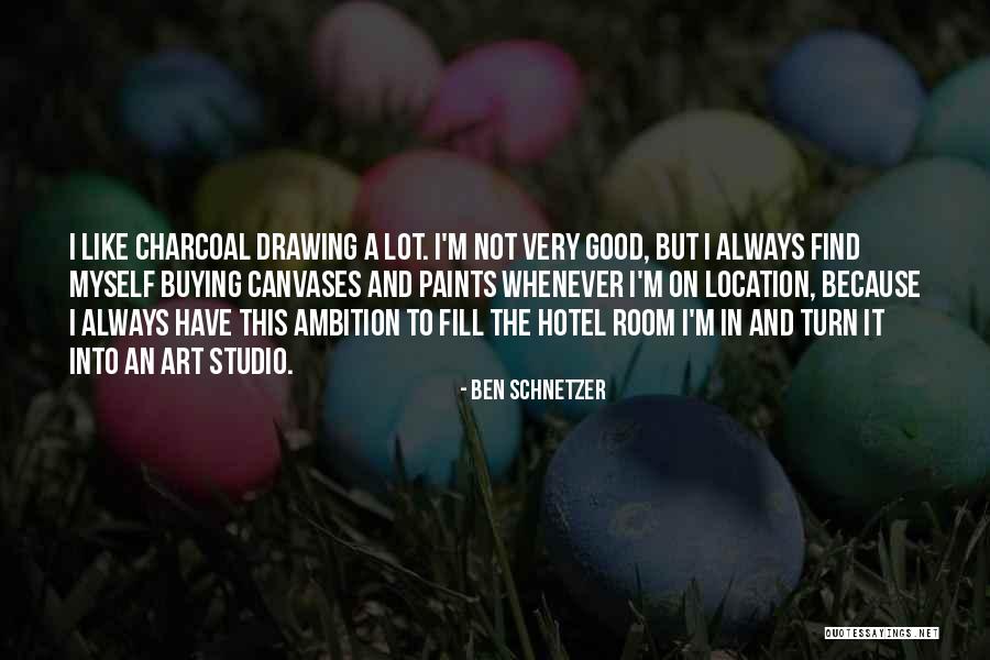 Art Drawing Quotes By Ben Schnetzer Art Drawing Quotes By Ben Schnetzer