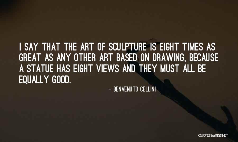 Art Drawing Quotes By Benvenuto Cellini Art Drawing Quotes By Benvenuto Cellini