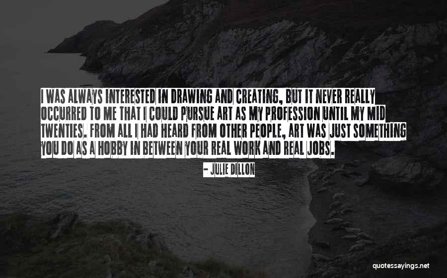 Art Drawing Quotes By Julie Dillon Art Drawing Quotes By Julie Dillon