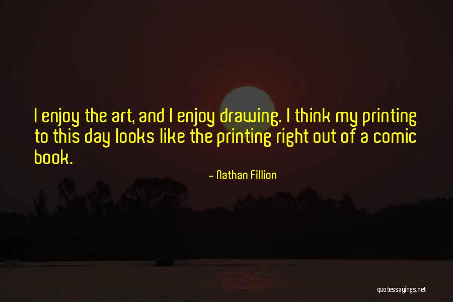 Art Drawing Quotes By Nathan Fillion Art Drawing Quotes By Nathan Fillion