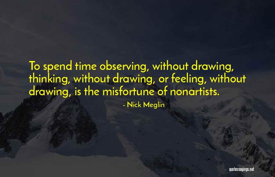 Art Drawing Quotes By Nick Meglin Art Drawing Quotes By Nick Meglin