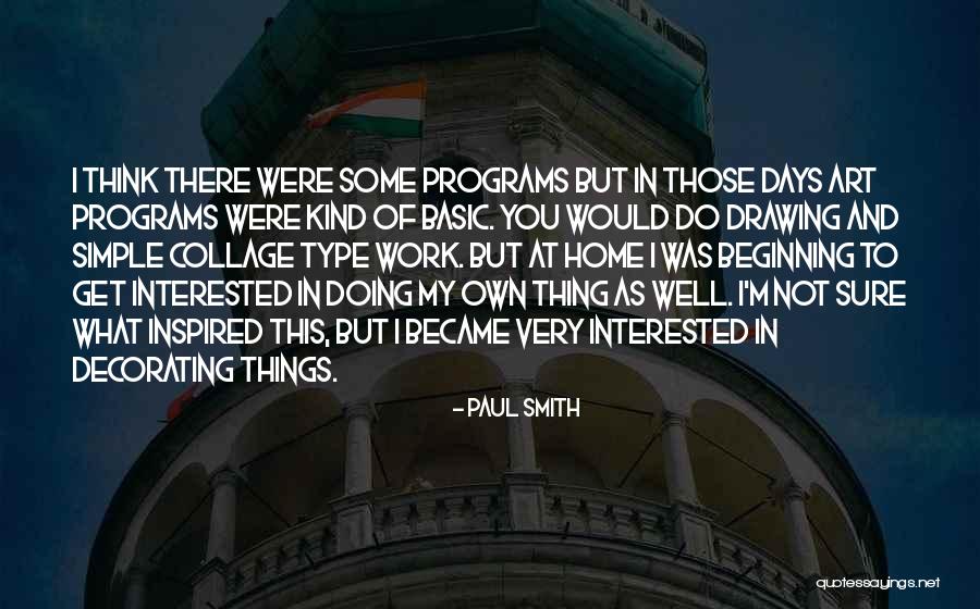 Art Drawing Quotes By Paul Smith Art Drawing Quotes By Paul Smith