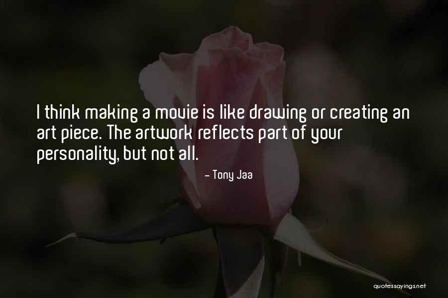 Art Drawing Quotes By Tony Jaa Art Drawing Quotes By Tony Jaa