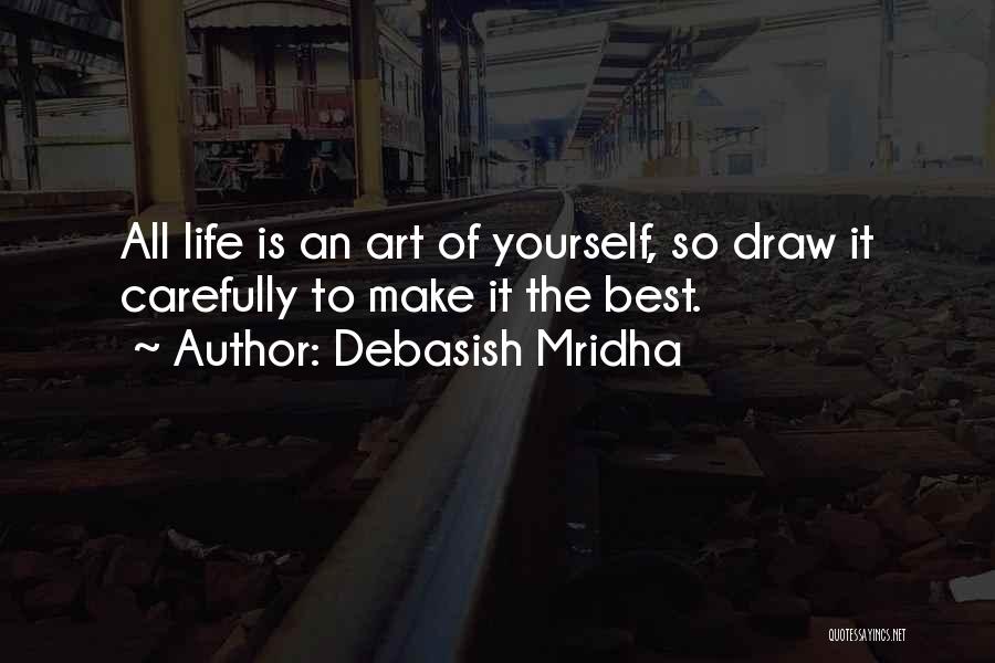 Art Education Philosophy Quotes By Debasish Mridha