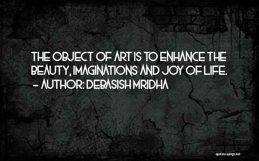 Art Education Philosophy Quotes By Debasish Mridha