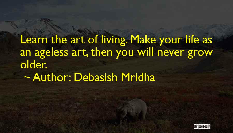 Art Education Philosophy Quotes By Debasish Mridha