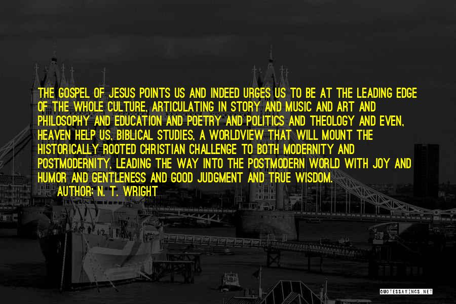 Art Education Philosophy Quotes By N. T. Wright