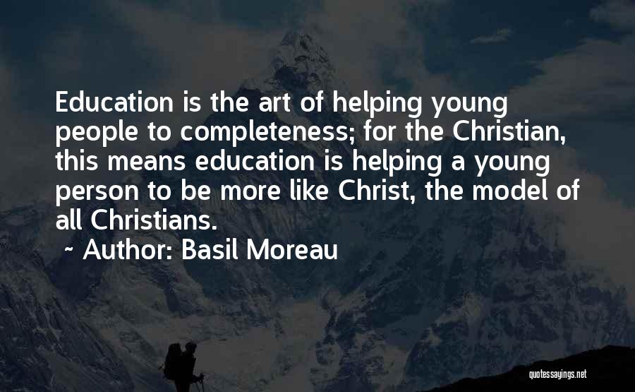 Art Education Quotes By Basil Moreau