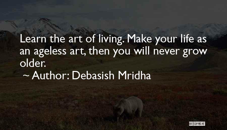 Art Education Quotes By Debasish Mridha