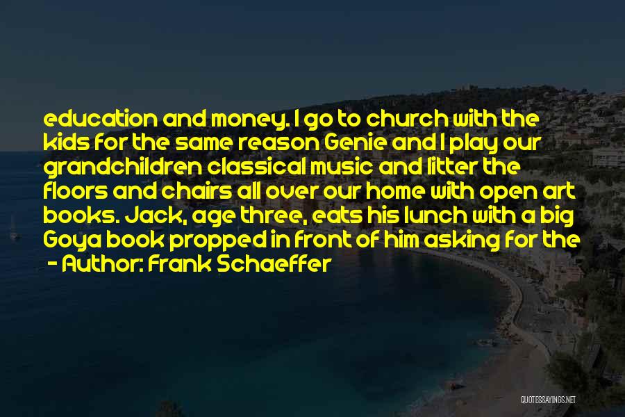 Art Education Quotes By Frank Schaeffer