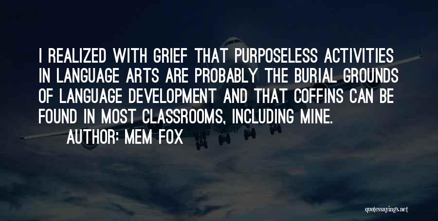 Art Education Quotes By Mem Fox
