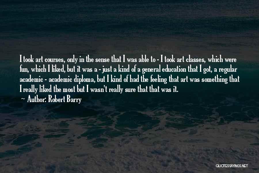 Art Education Quotes By Robert Barry