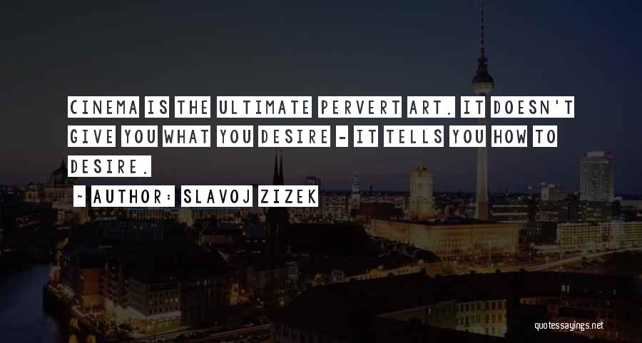 Art Education Quotes By Slavoj Zizek