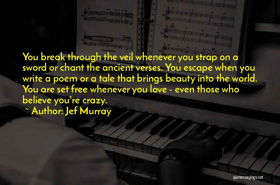 Art Escapism Quotes By Jef Murray