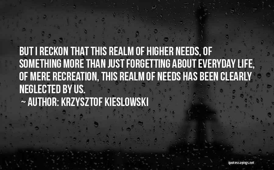 Art Escapism Quotes By Krzysztof Kieslowski