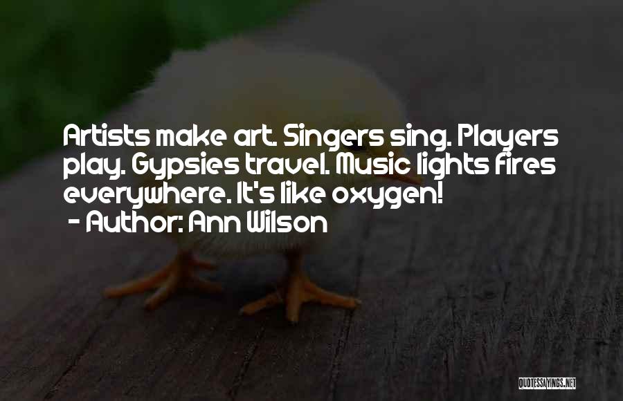 Art Everywhere Quotes By Ann Wilson