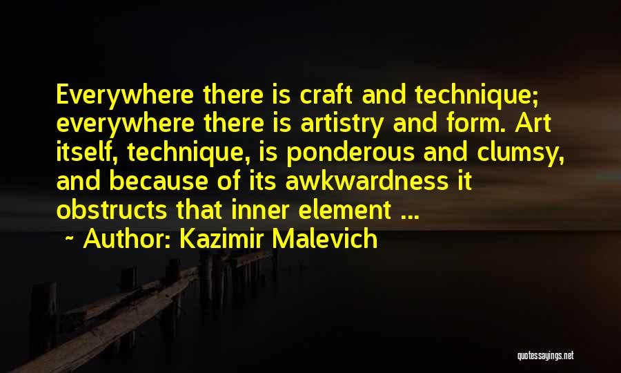 Art Everywhere Quotes By Kazimir Malevich