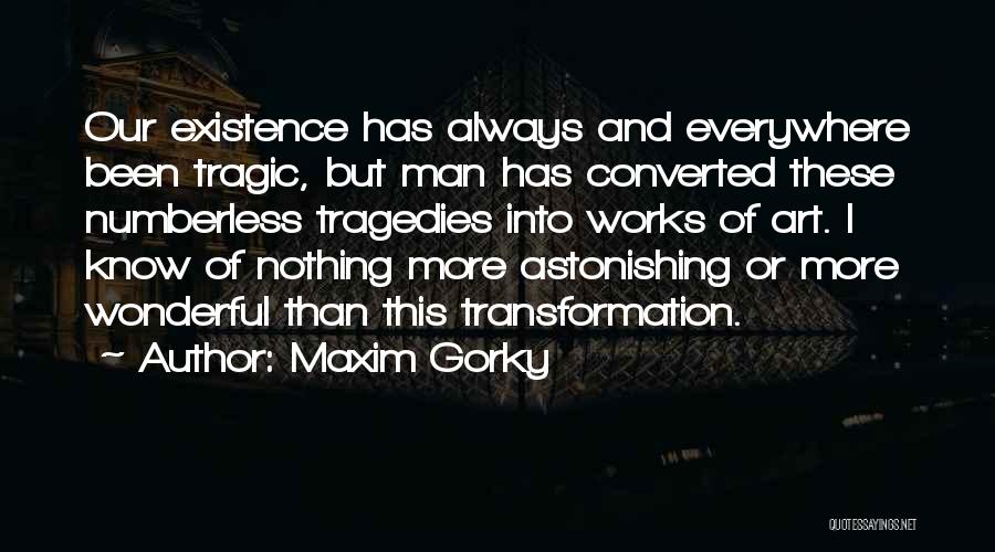 Art Everywhere Quotes By Maxim Gorky