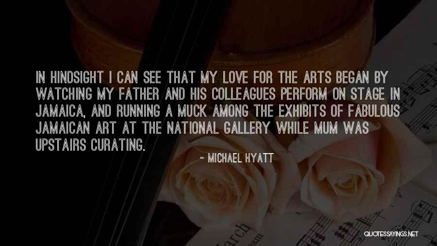 Art Exhibits Quotes By Michael Hyatt Art Exhibits Quotes By Michael Hyatt