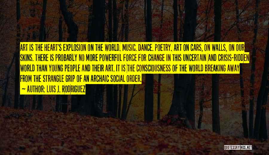 Art Explosion Quotes By Luis J. Rodriguez