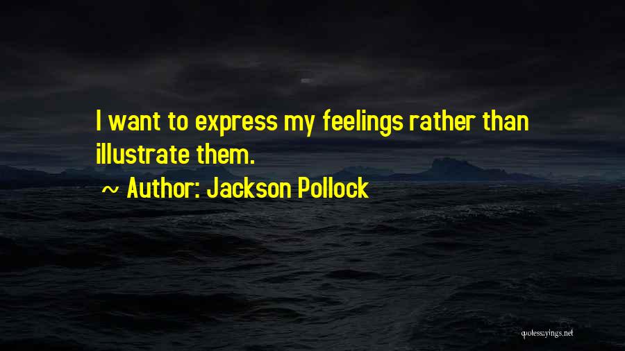 Art Express Quotes By Jackson Pollock