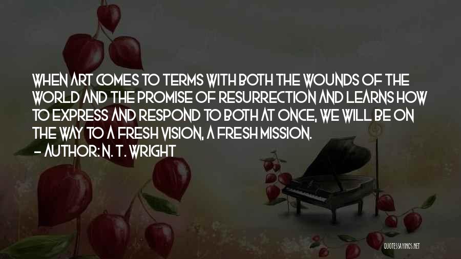 Art Express Quotes By N. T. Wright