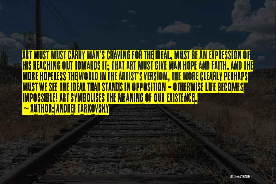 Art Expression Quotes By Andrei Tarkovsky