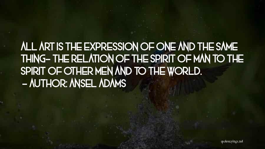 Art Expression Quotes By Ansel Adams