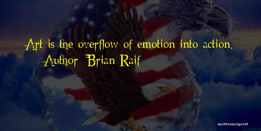 Art Expression Quotes By Brian Raif