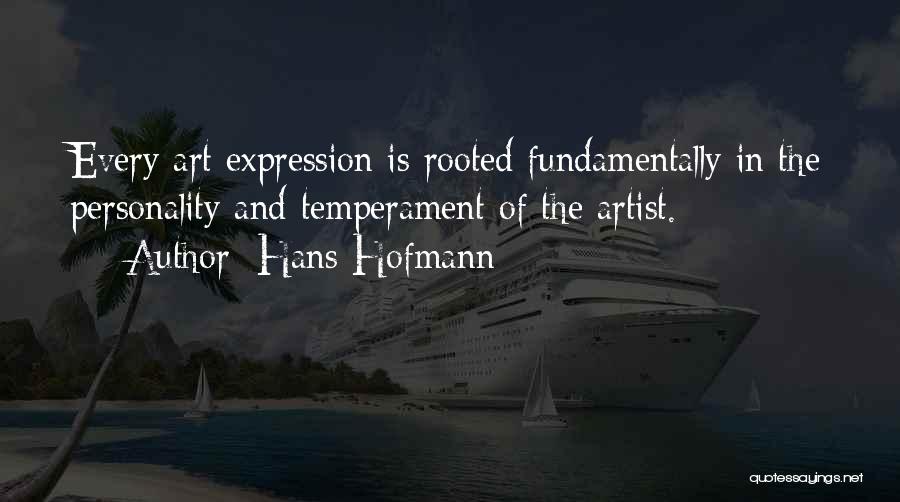 Art Expression Quotes By Hans Hofmann