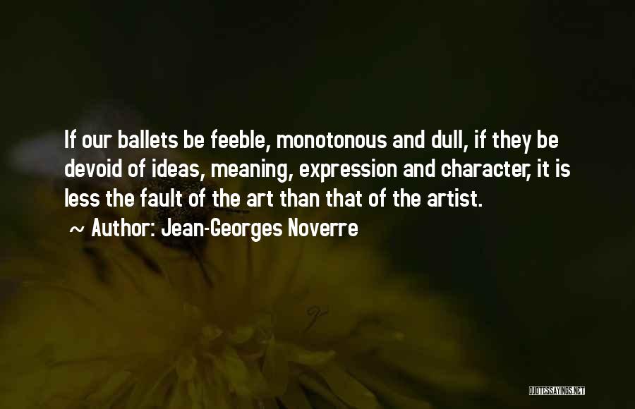 Art Expression Quotes By Jean-Georges Noverre