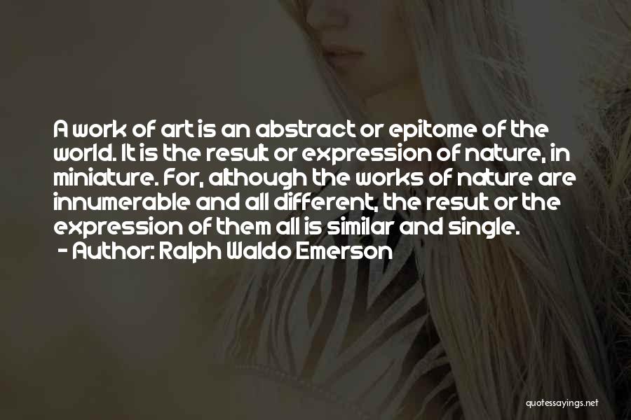 Art Expression Quotes By Ralph Waldo Emerson