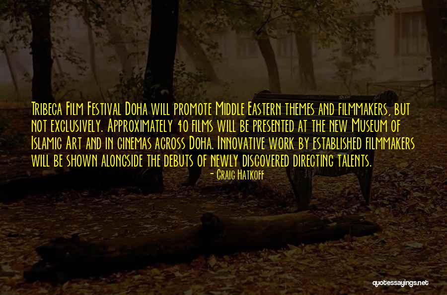 Art Films Quotes By Craig Hatkoff Art Films Quotes By Craig Hatkoff