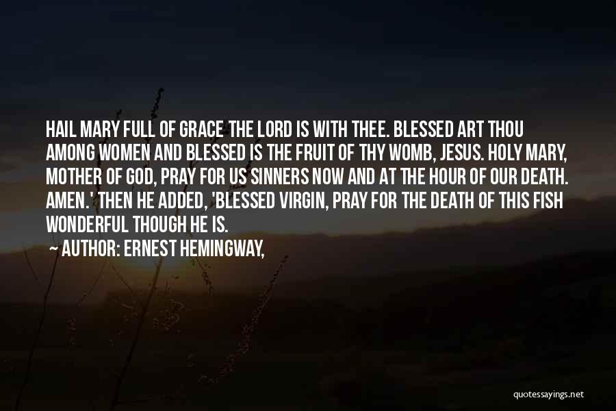 Art For God Quotes By Ernest Hemingway,
