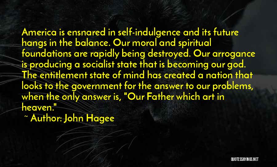 Art For God Quotes By John Hagee