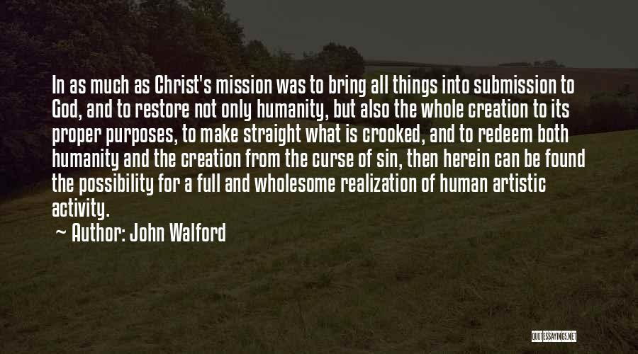 Art For God Quotes By John Walford