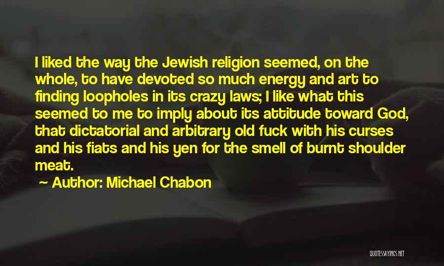 Art For God Quotes By Michael Chabon
