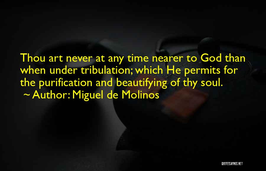 Art For God Quotes By Miguel De Molinos