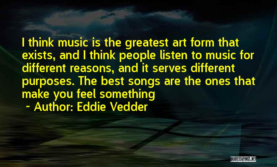 Art Form Quotes By Eddie Vedder