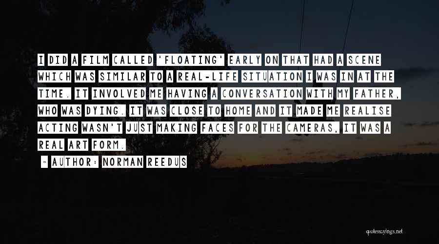 Art Form Quotes By Norman Reedus