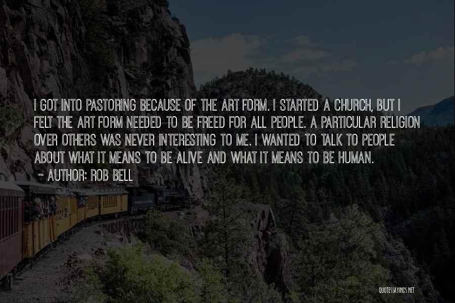 Art Form Quotes By Rob Bell