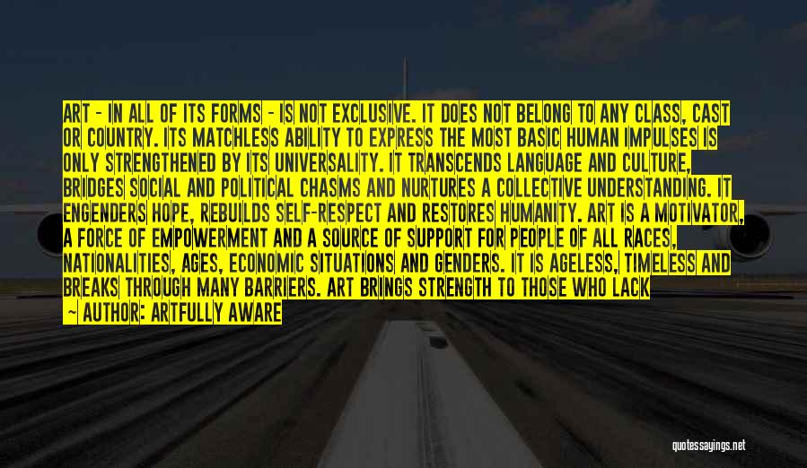 Art Forms Quotes By Artfully Aware