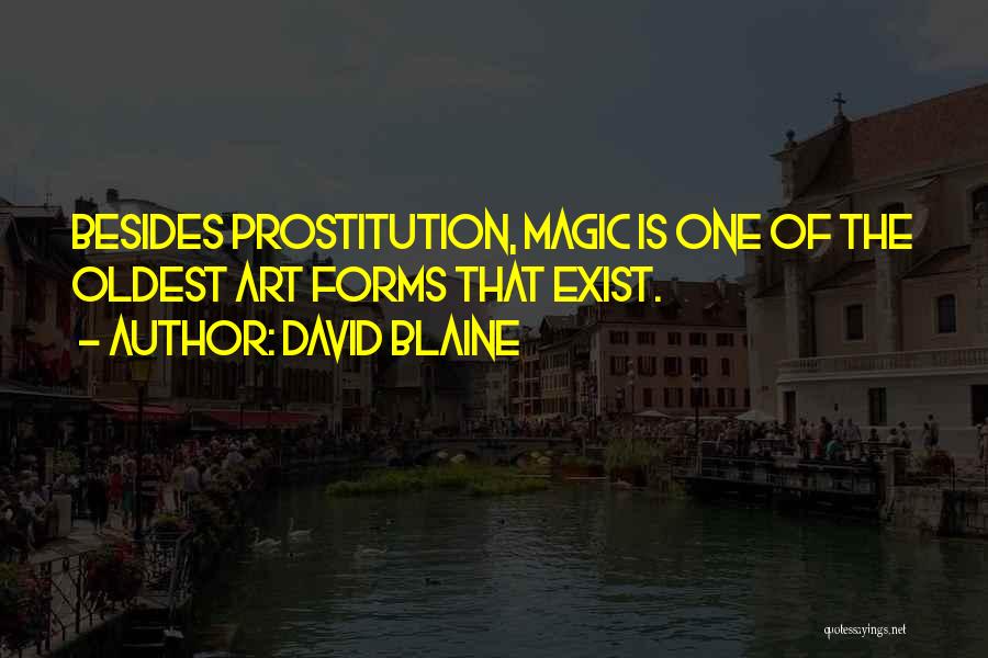 Art Forms Quotes By David Blaine