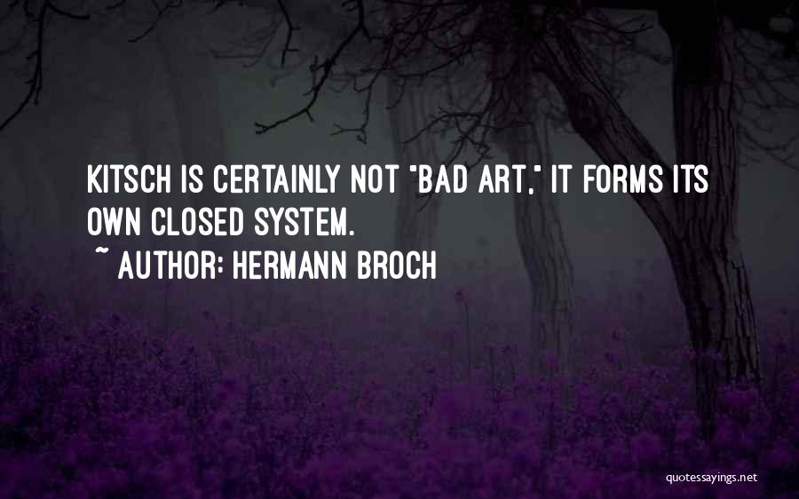 Art Forms Quotes By Hermann Broch