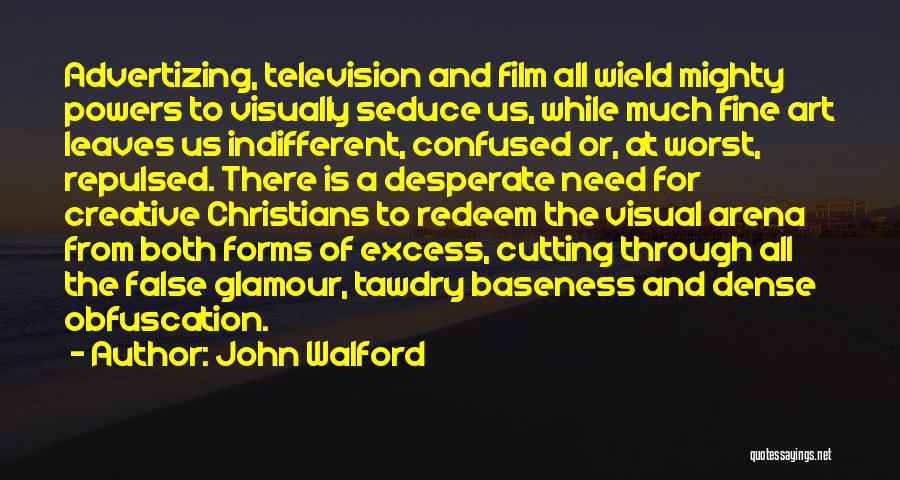 Art Forms Quotes By John Walford
