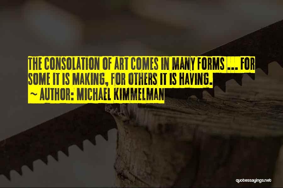 Art Forms Quotes By Michael Kimmelman