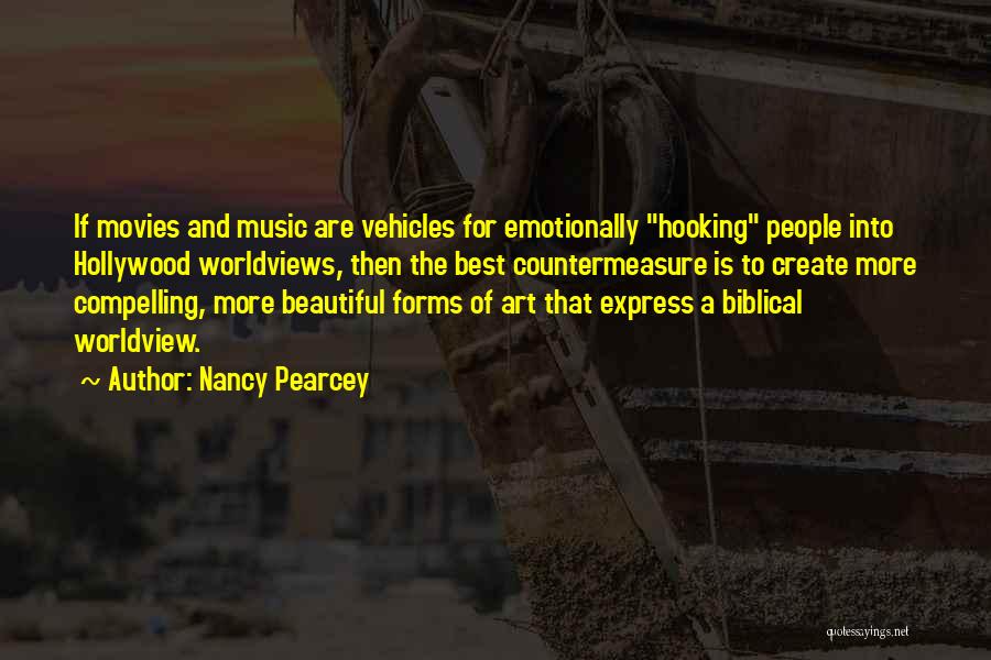 Art Forms Quotes By Nancy Pearcey