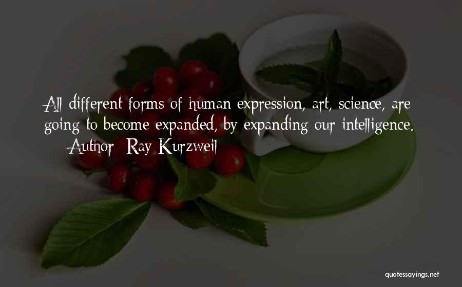 Art Forms Quotes By Ray Kurzweil